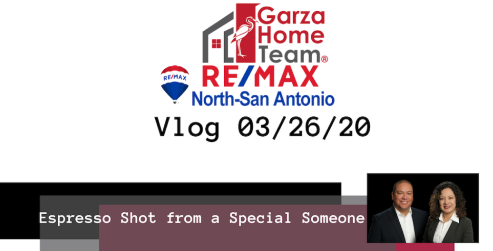 Garza Home Vlog 03/26/20 Espresso Shot from a Special Someone header image.