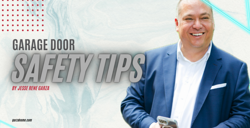Garage Door Safety Tips: A Guide from The Garza Home Team at RE/MAX North San Antonio header image.