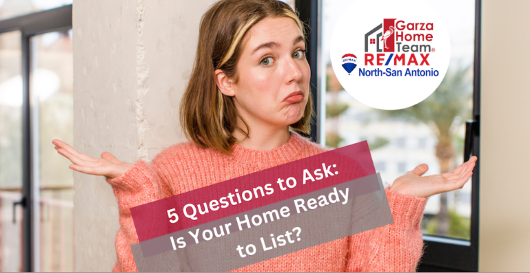 5 Questions to Ask Yourself: Is Your Home Ready to List? | Garza Home Team Real Estate Blog header image.