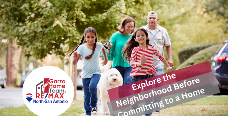 Explore the Neighborhood Before Committing to a Home: Tips from the Garza Home Team at RE/MAX North San Antonio header image.