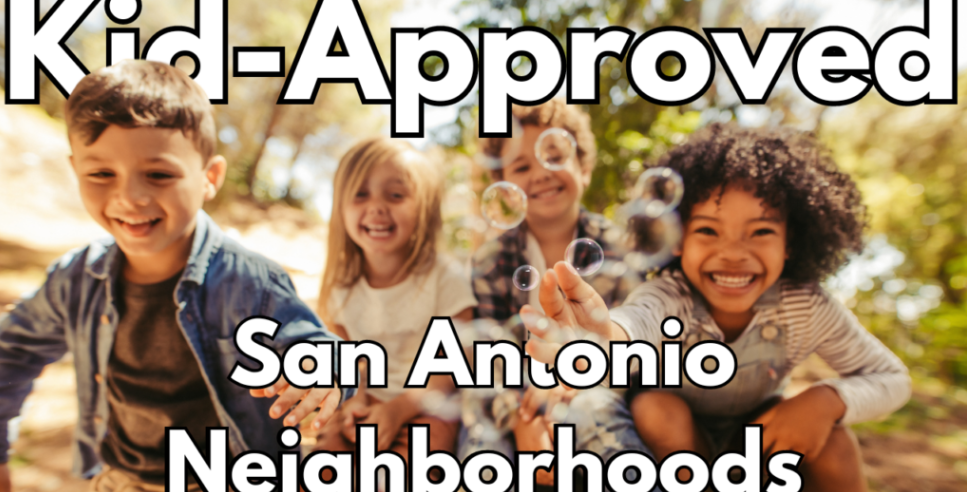 San Antonio’s Top 5 Neighborhoods for Families with Children header image.