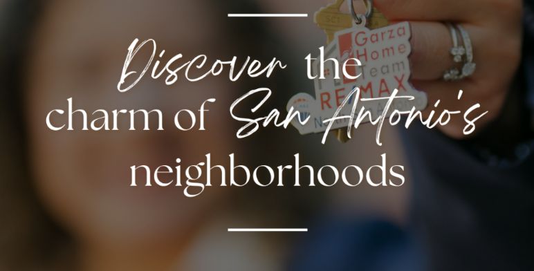 Discover the Enchanting Neighborhoods of San Antonio with Garza Home Team! header image.