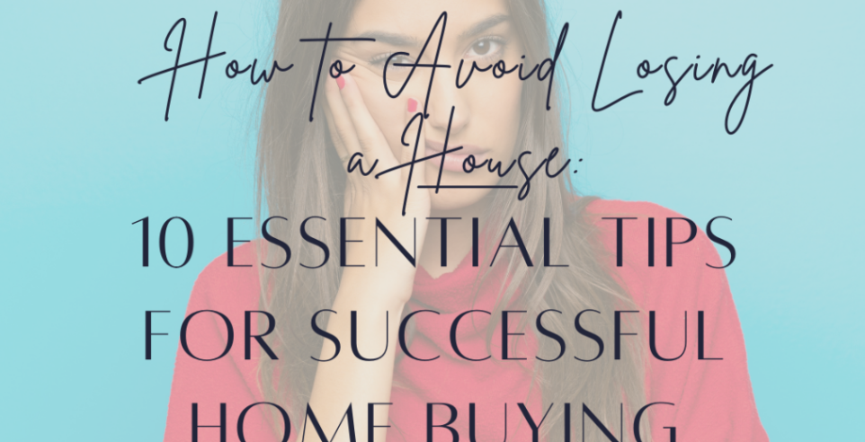 How to Avoid Losing a House: 10 Essential Tips for Successful Home Buying header image.