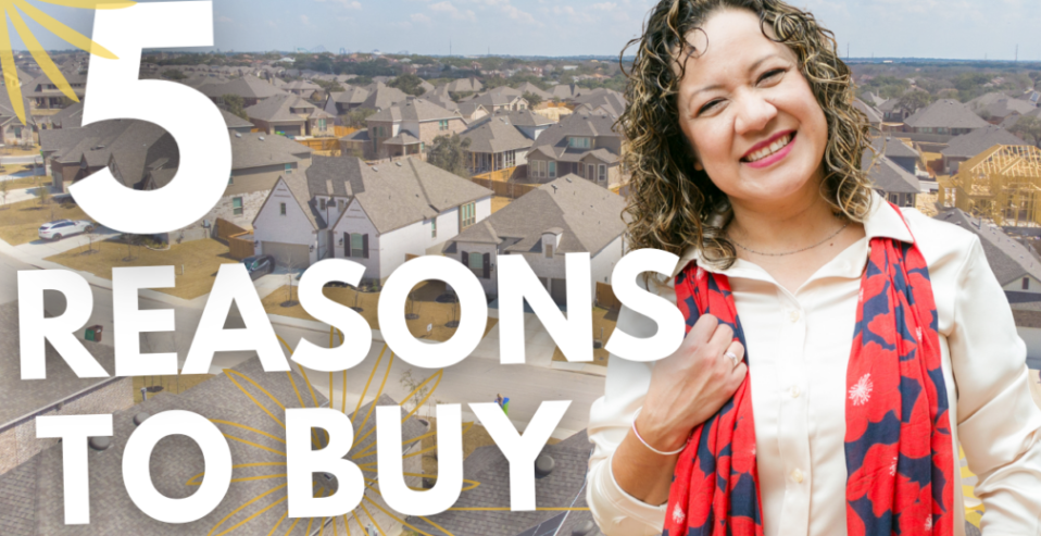 5 Reasons Now Is a Great Time to Buy a Home in San Antonio, TX header image.