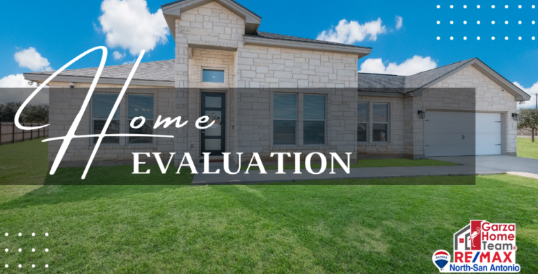 Unlock Your Home’s Value with a Free Home Evaluation | The Garza Home Team at RE/MAX North San Antonio header image.