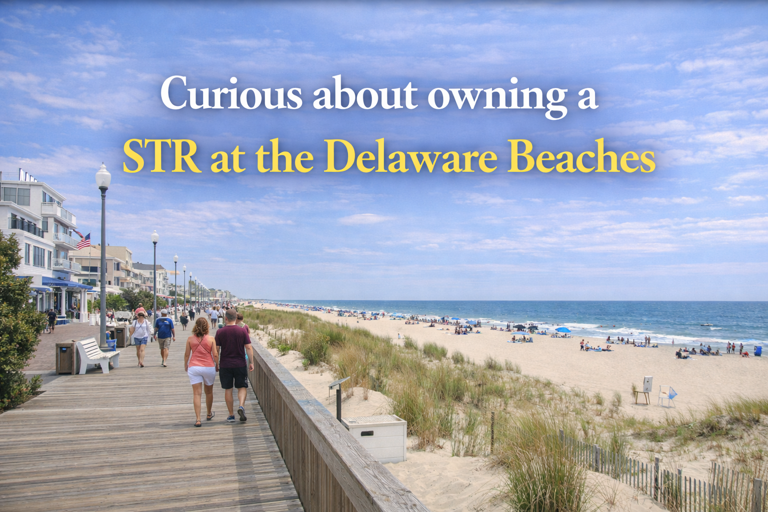 Owning a Short-Term Rental at the Delaware Beaches: What Buyers Need to Know in 2026 header image.