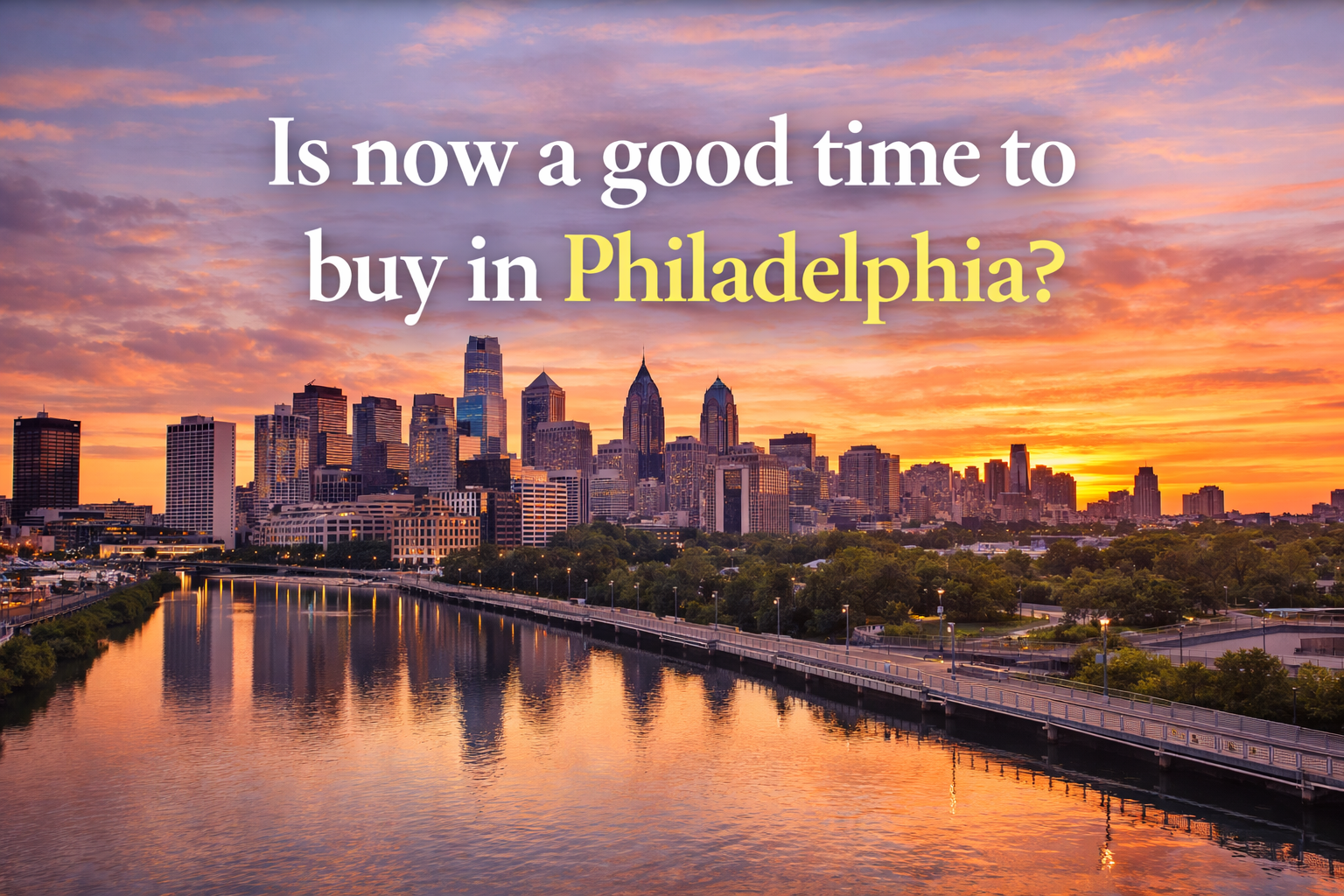 Is Now a Good Time to Buy in Philadelphia? header image.