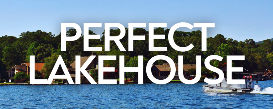 How To Choose The Perfect Lakehouse header image.