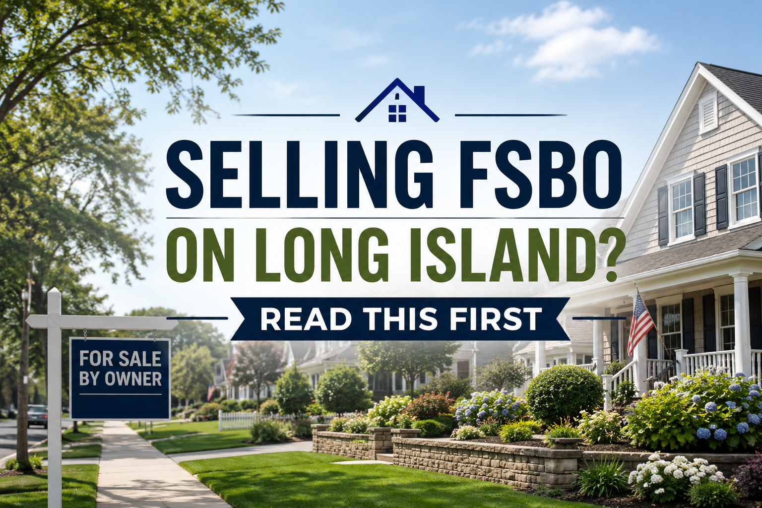 Modern Long Island suburban home with a For Sale By Owner (FSBO) sign and the headline 