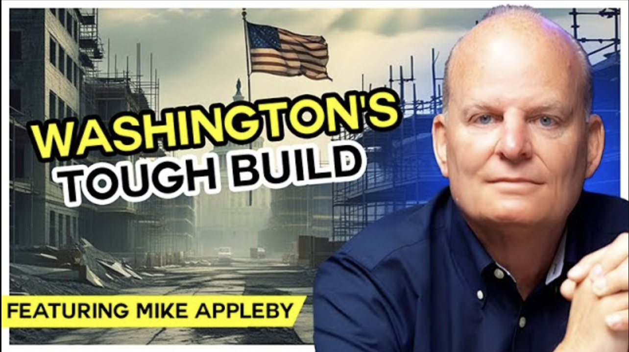 Construction site with scaffolding and a faded American flag in the background, featuring bold text “Washington’s Tough Build” and a portrait of Mike Appleby in the foreground.