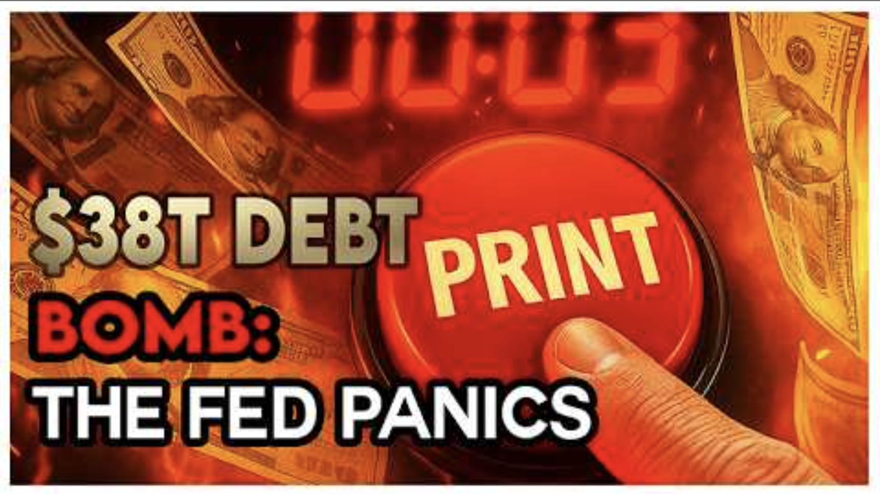 Graphic showing “$38T Debt Bomb: The Fed Panics” with a large red “PRINT” button being pressed, dollar bills in the background, and a glowing digital countdown.