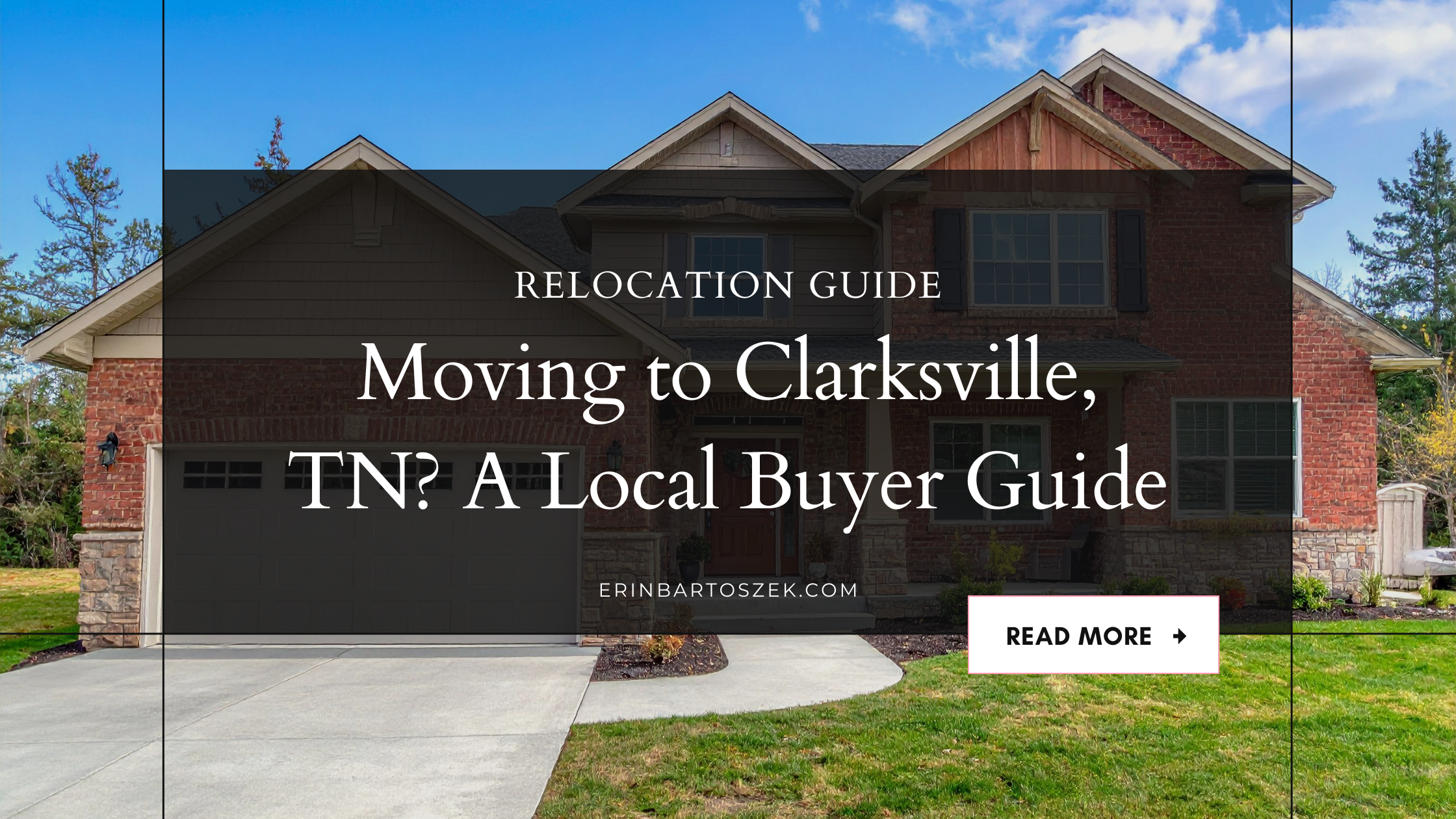 Moving to Clarksville TN | Local Buyer & Relocation Guide header image.