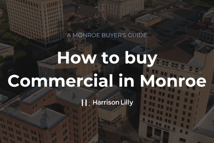 How to Buy Commercial in Monroe, Louisiana header image.