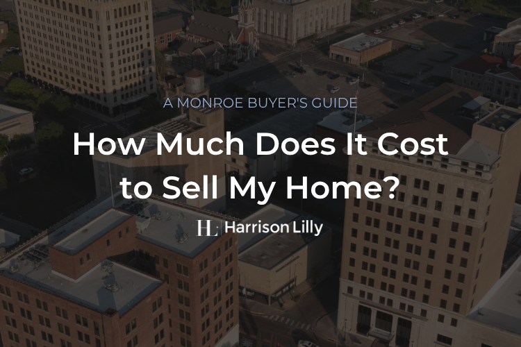 Cost to sell a home in Monroe Louisiana