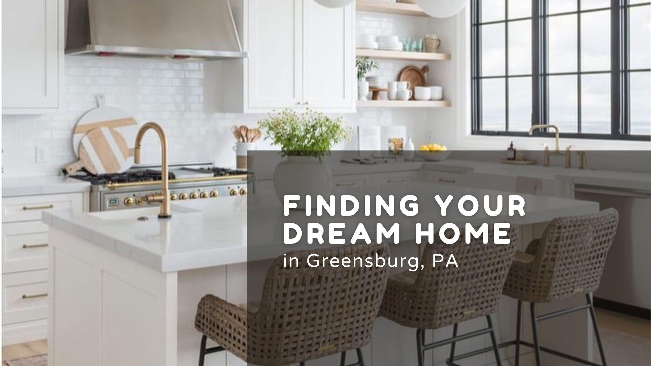 Finding Your Dream Home in Greensburg, PA header image.