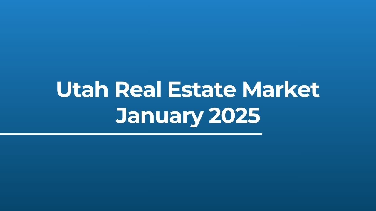January 2025 Utah Real Estate Market Update header image.