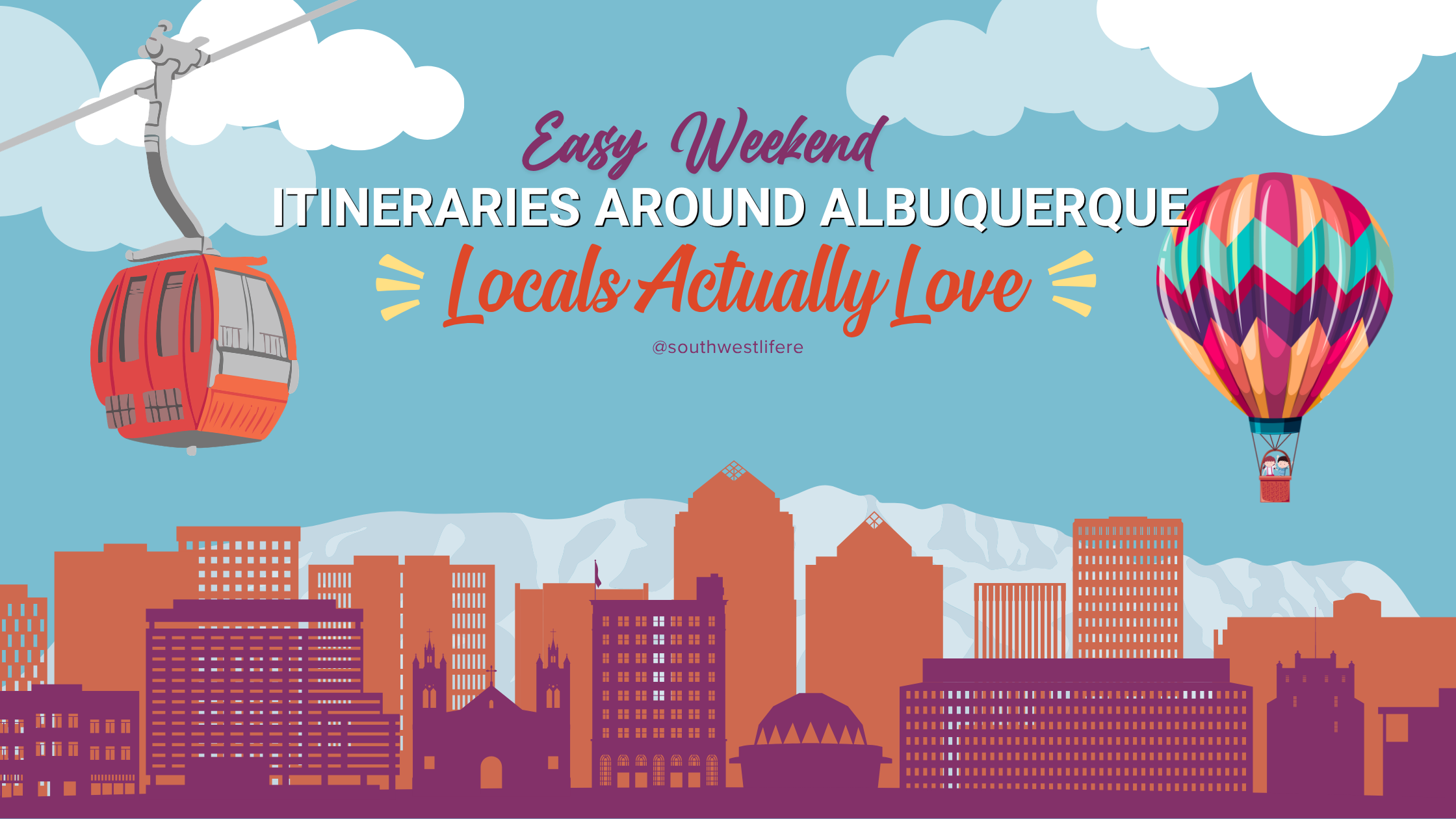 Easy Weekend Itineraries Around Albuquerque Locals Actually Love header image.