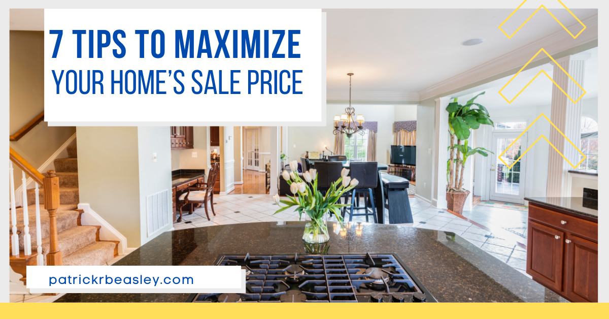 7 Tips to Maximize Your Home's Sale Price header image.