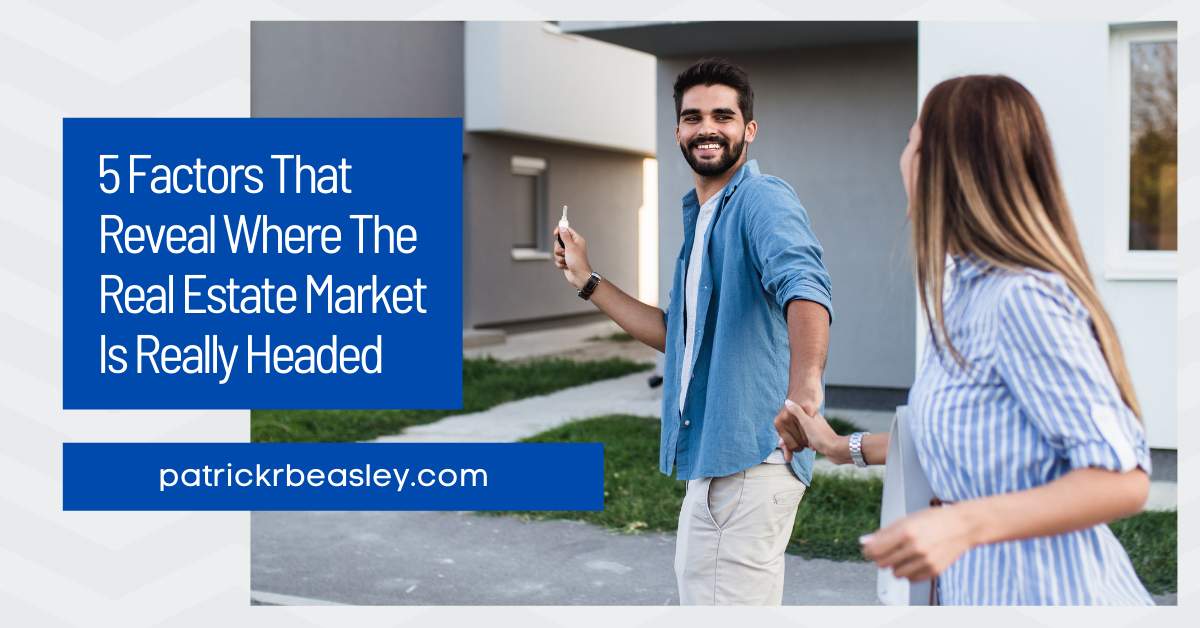 5 Factors That Reveal Where The Real Estate Market Is Really Headed header image.