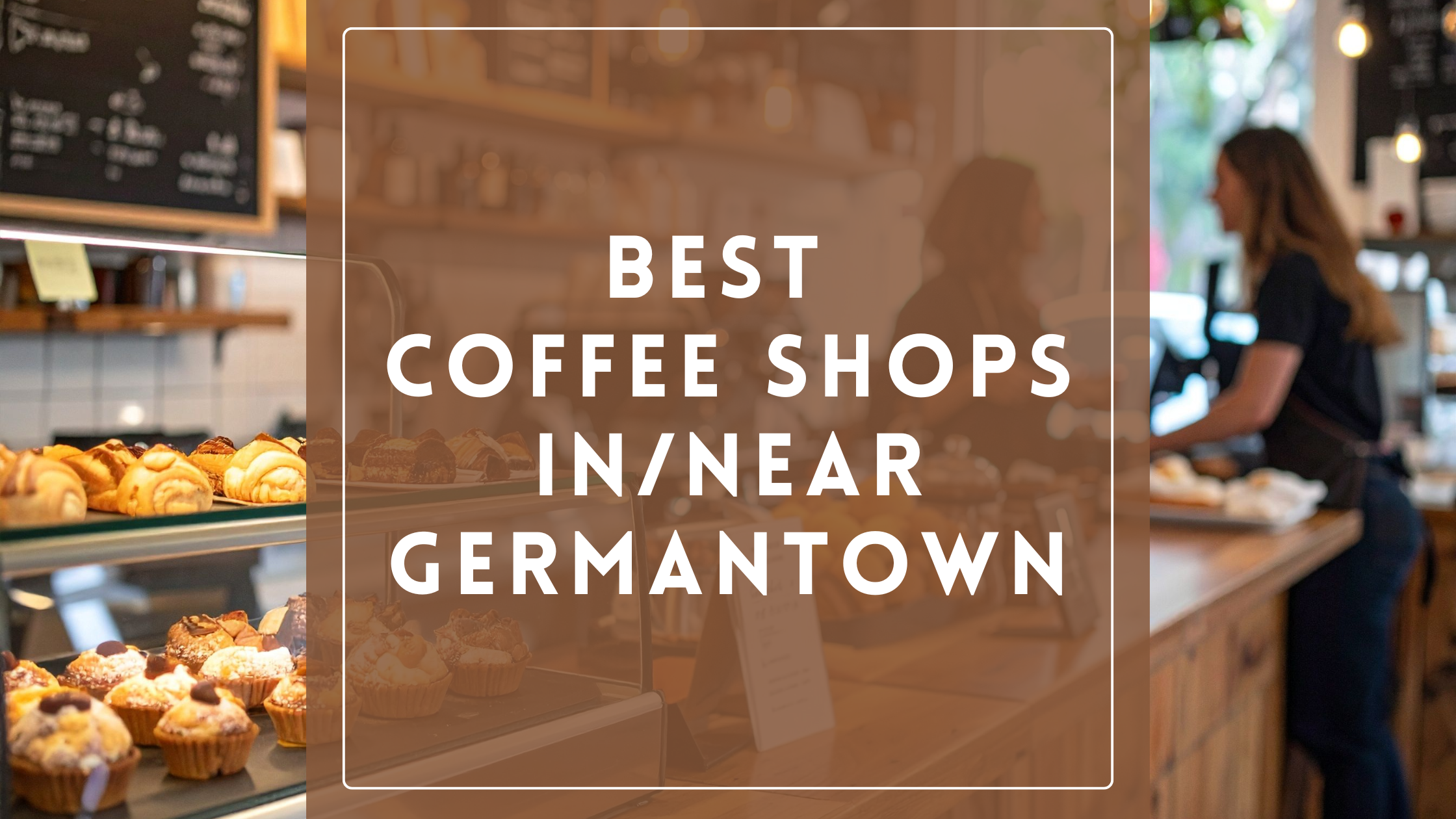 Best Coffee Shops in Germantown header image.