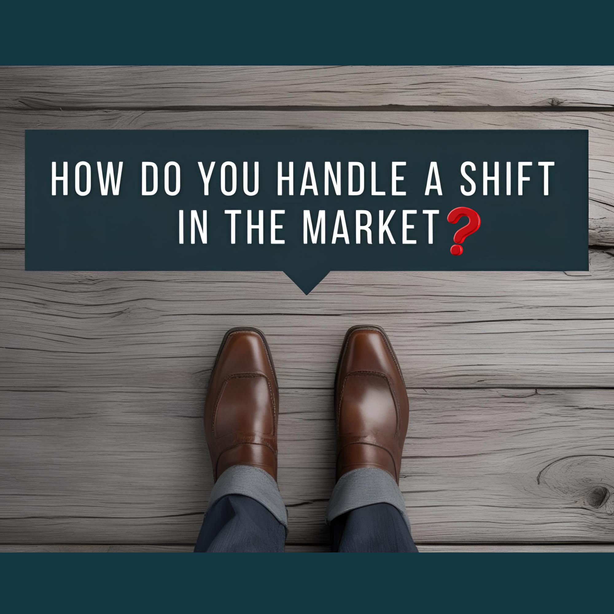 How do you handle a shift in the market? header image.