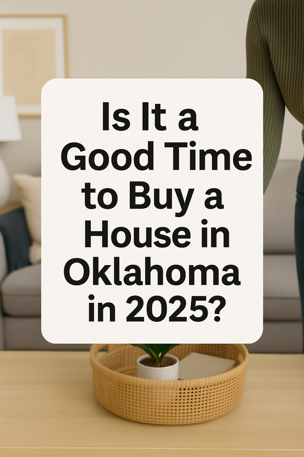 Is It a Good Time to Buy a House in Oklahoma in 2025? header image.