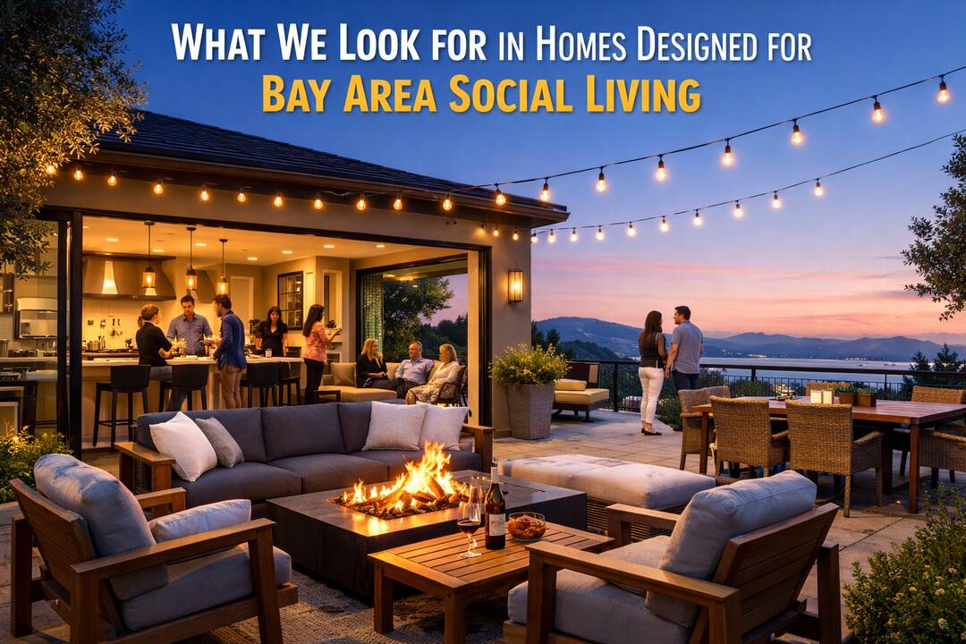 What We Look for in Homes Designed for Bay Area Social Living header image.