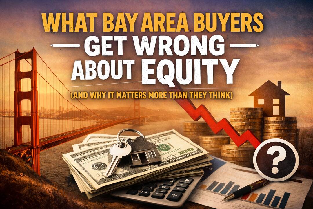 What Bay Area Buyers Get Wrong About Equity (And Why It Matters More) header image.