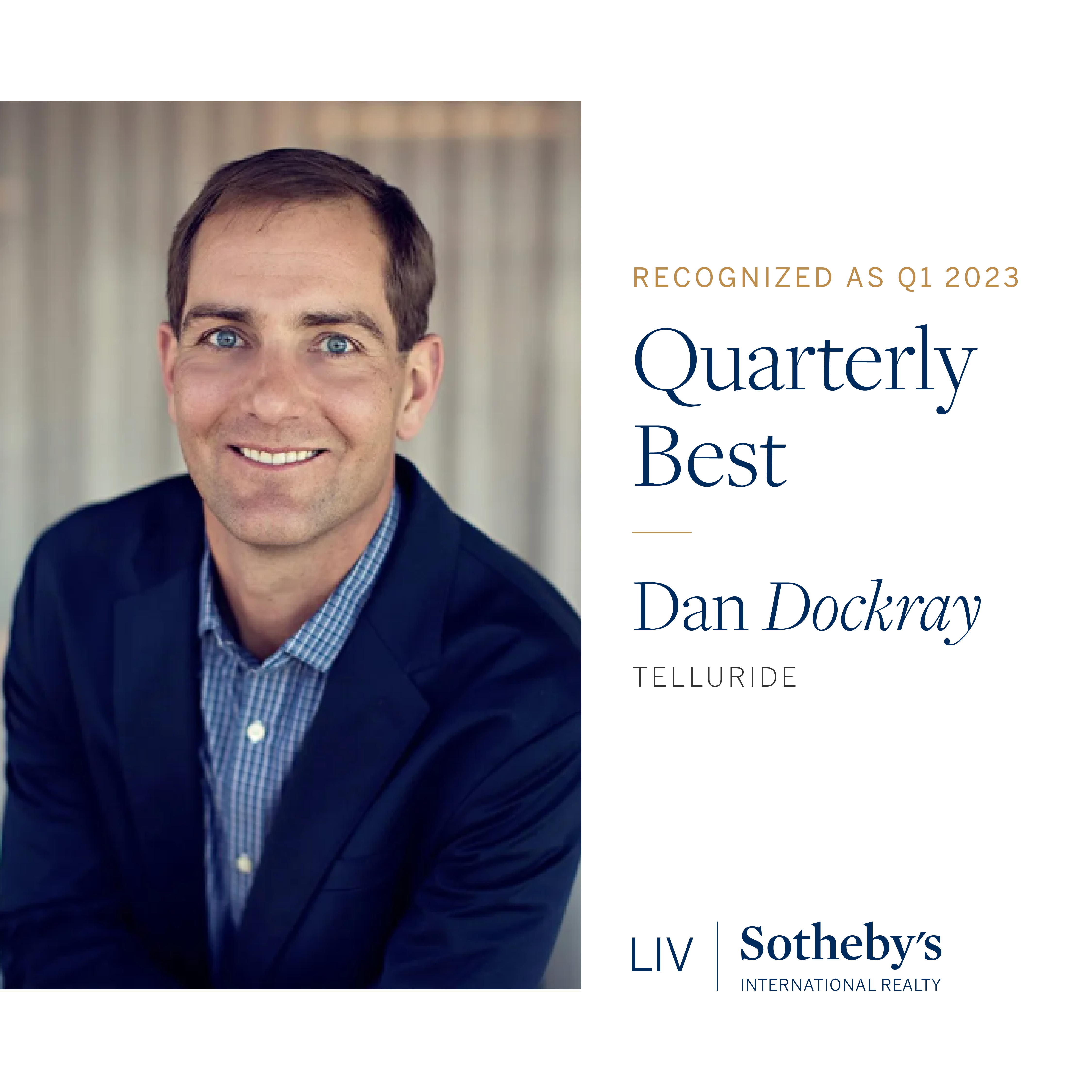 I am thrilled to announce that I have been named the quarterly best for Q1 2023 by LIV Sotheby's International Realty! header image.