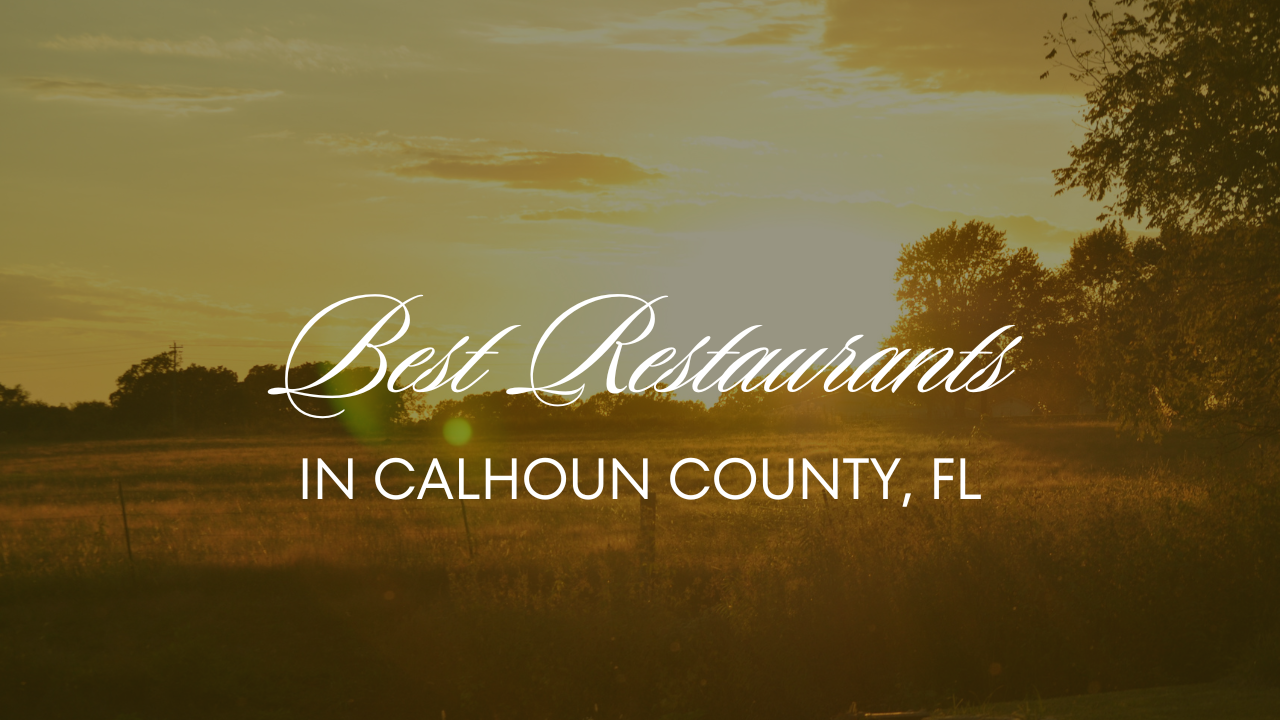 Best Restaurants in Calhoun County, FL