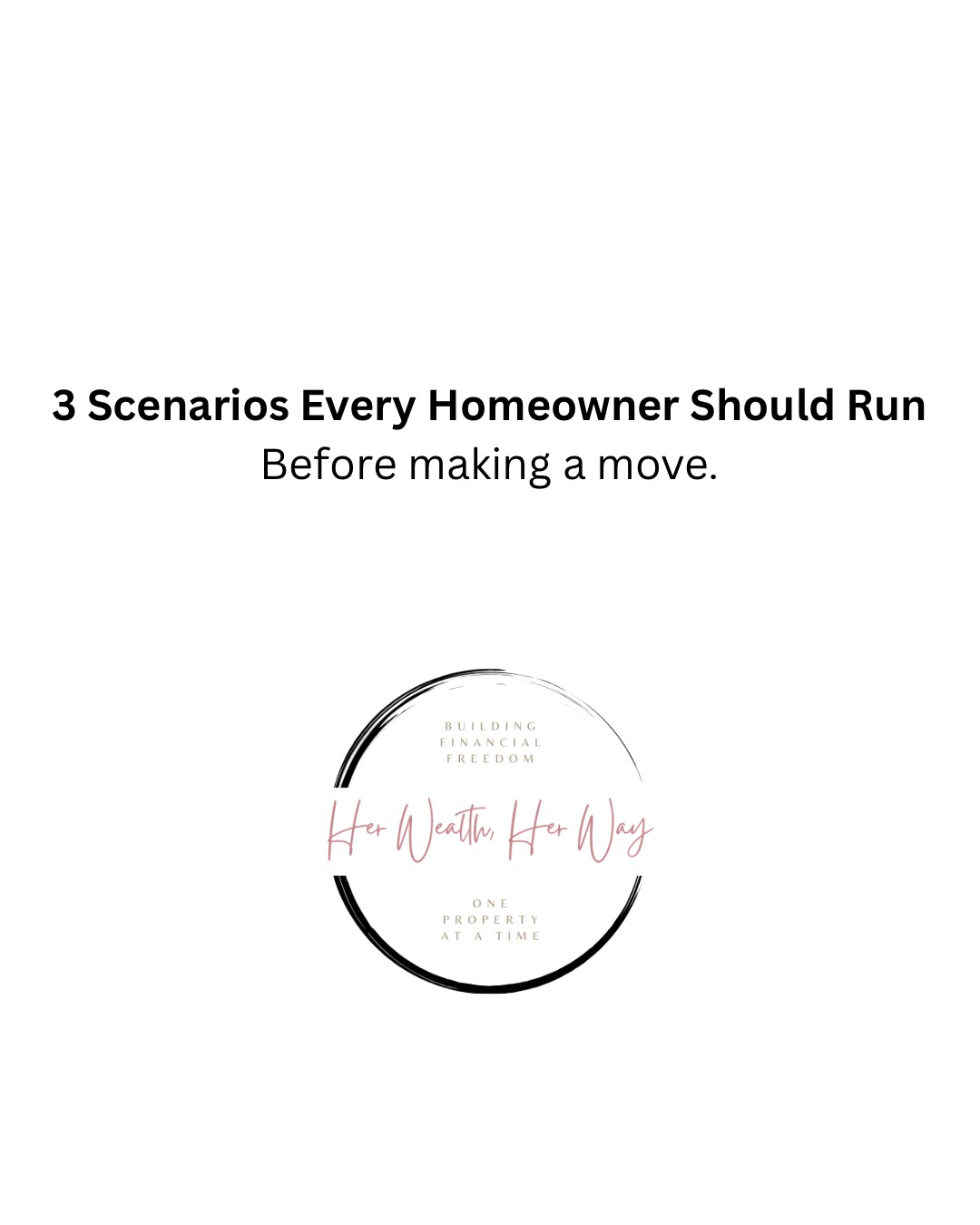 3 Scenarios Homeowners Should Run