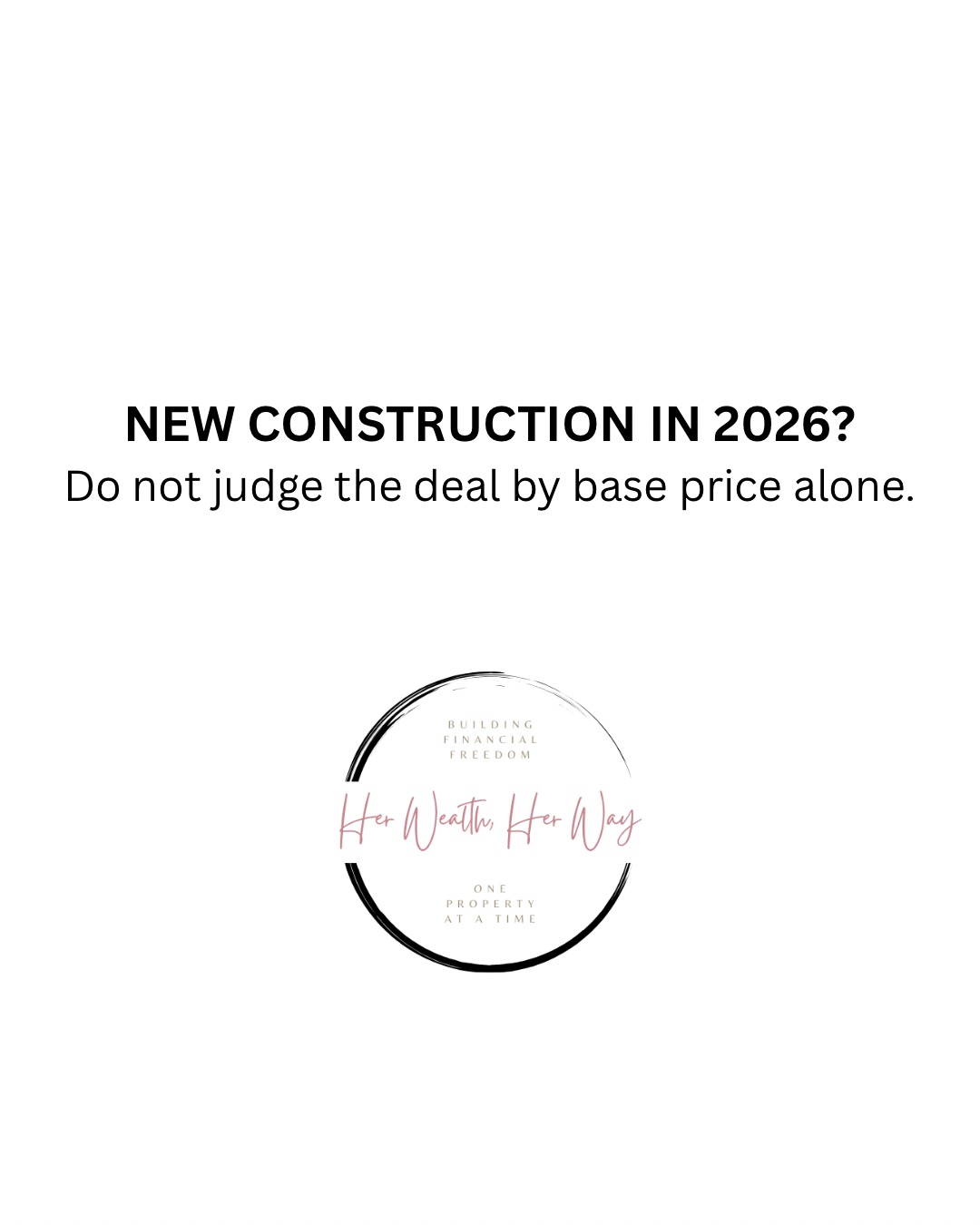 New construction in 2026 should not be judged by base price alone