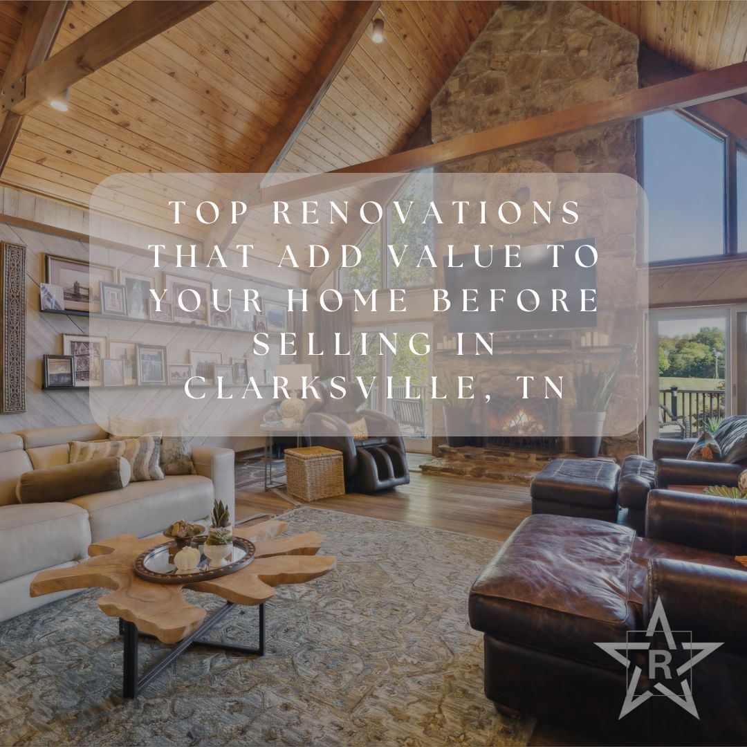 Top Renovations That Add Value to Your Home Before Selling in Clarksville, TN header image.