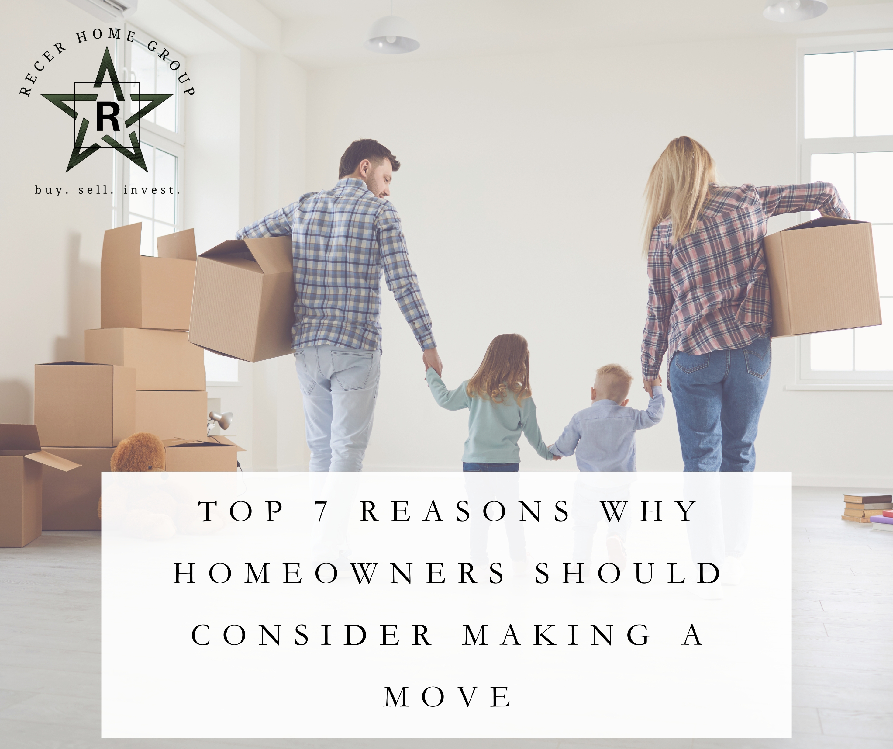Top 7 Reasons Why Homeowners Should Consider Making a Move header image.