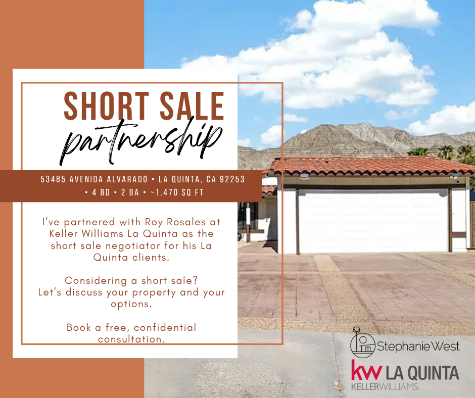 Front exterior of 53485 Avenida Alvarado in La Quinta, with a red tile roof, white two-car garage, and mountains behind the home. Overlaid text announces Stephanie West’s short sale partnership with Roy Rosales at Keller Williams La Quinta.