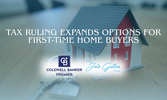 🏡 Tax Ruling Expands Options for First-Time Home Buyers header image.