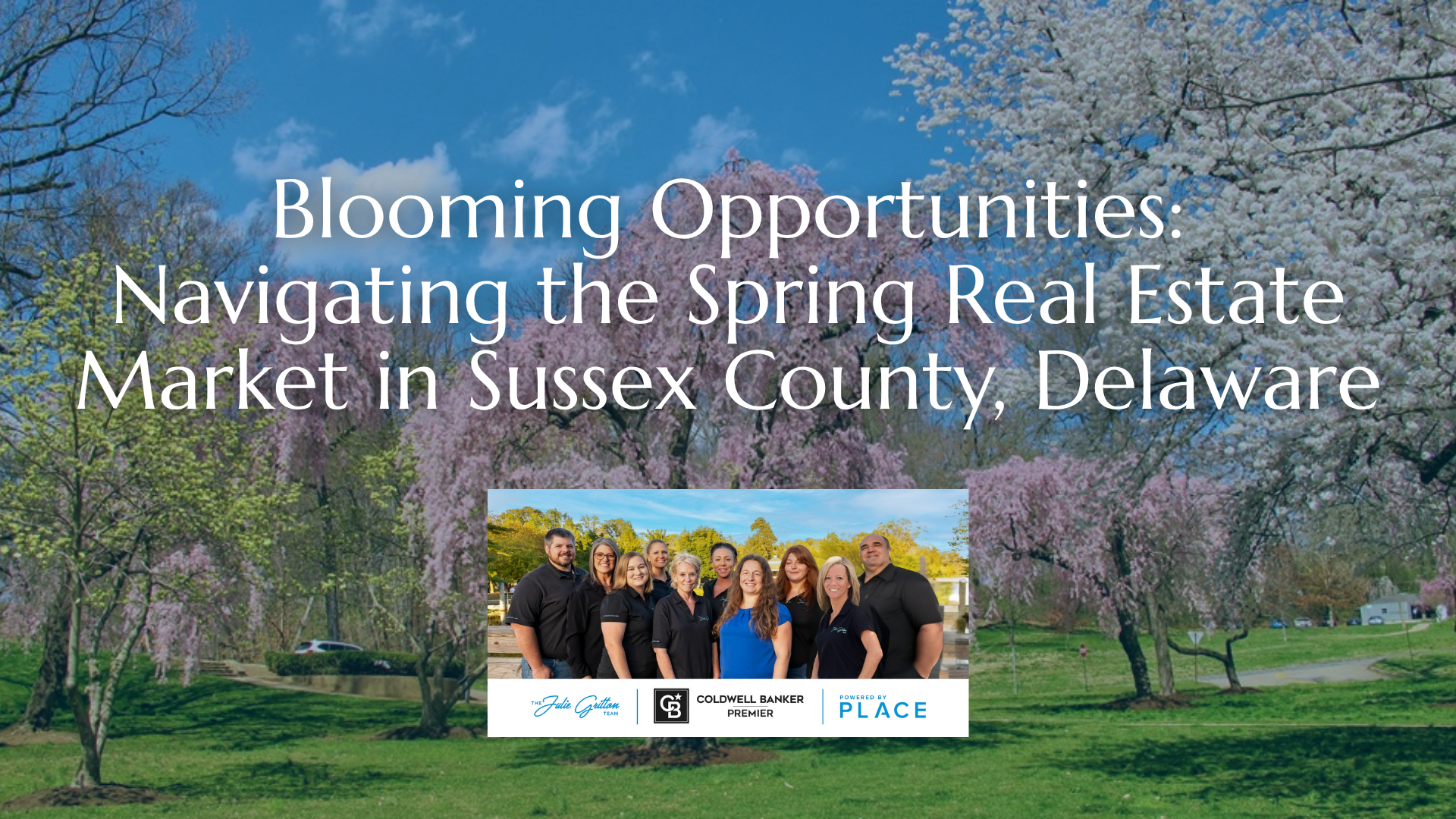 Blooming Opportunities: Navigating the Spring Real Estate Market in Sussex County, Delaware header image.