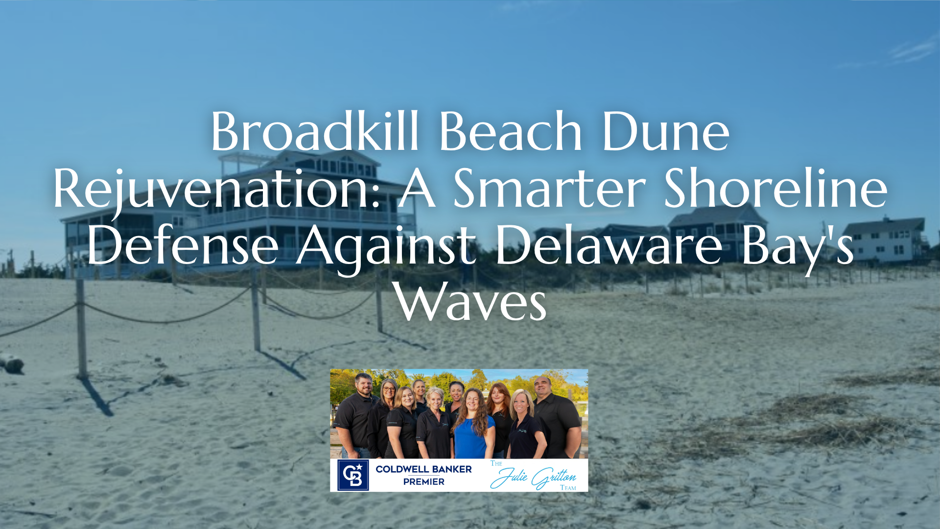 Broadkill Beach Dune Rejuvenation: A Smarter Shoreline Defense Against Delaware Bay's Waves header image.