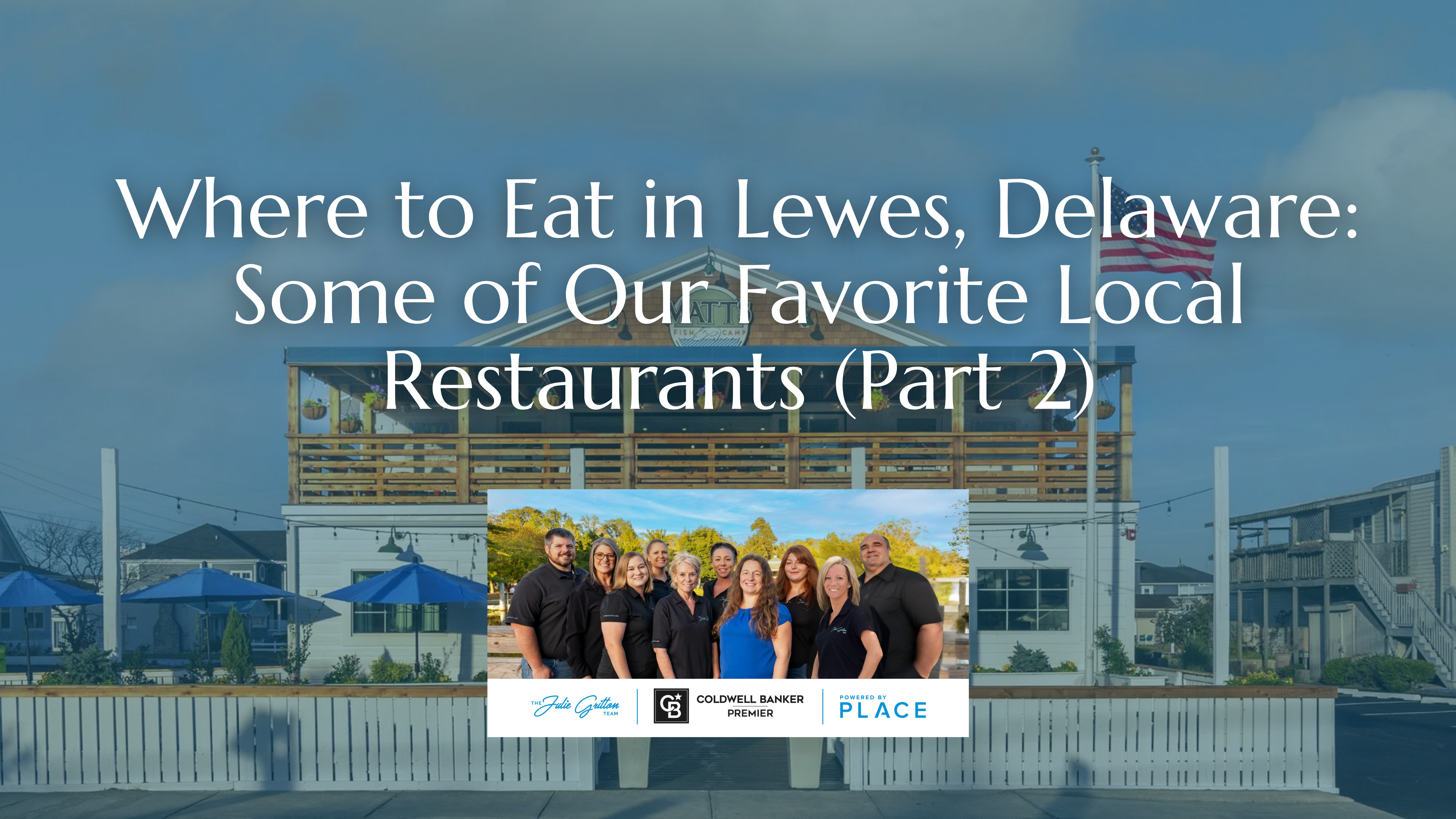 Where to Eat in Lewes, Delaware: Some of Our Favorite Local Restaurants (Part 2) header image.