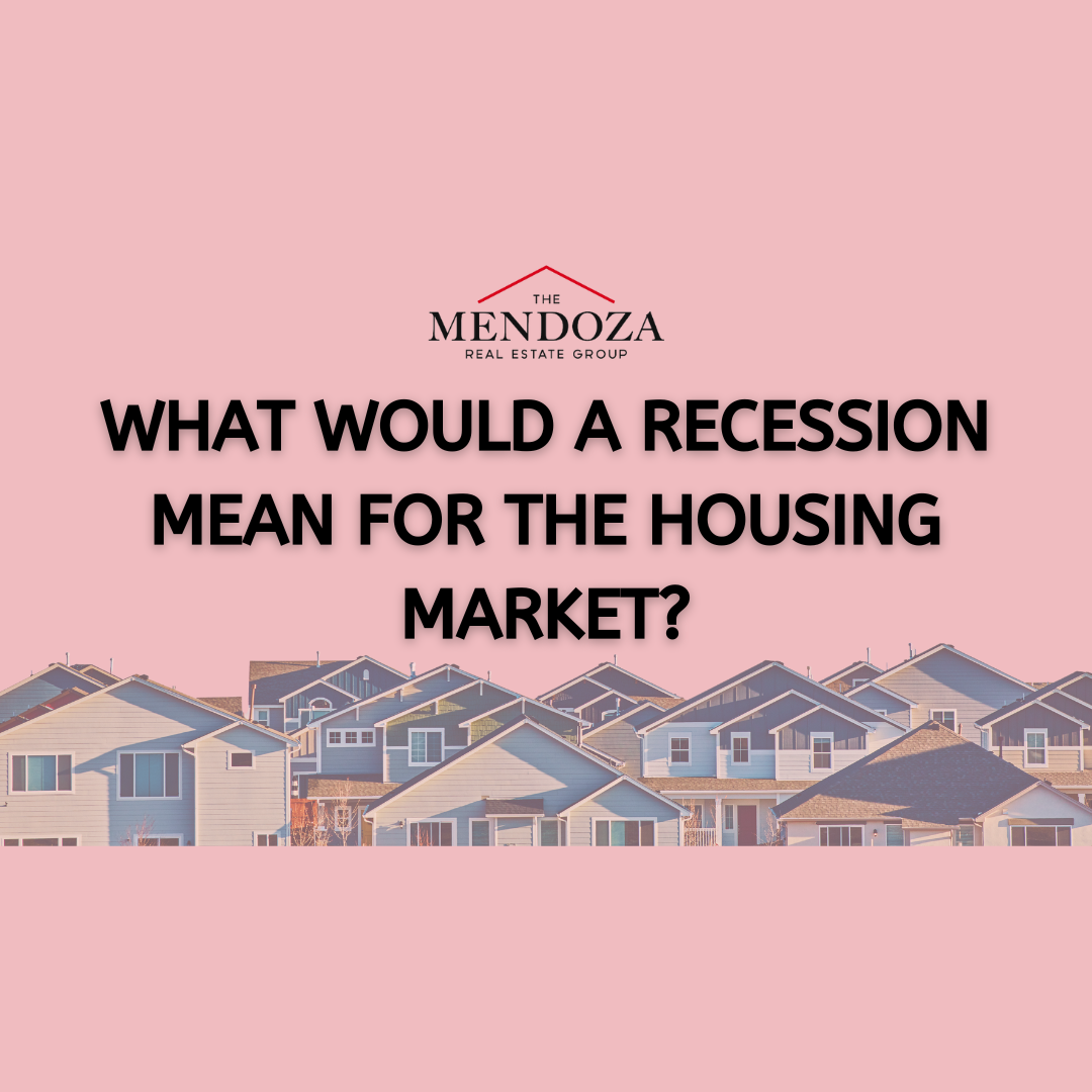 What Would a Recession Mean For the Housing Market? header image.