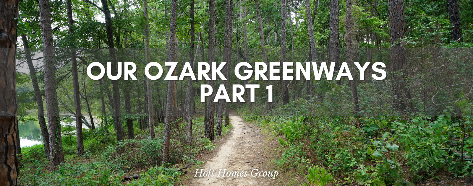 Get Out and Explore: Ozark Greenways Pt. 1 header image.