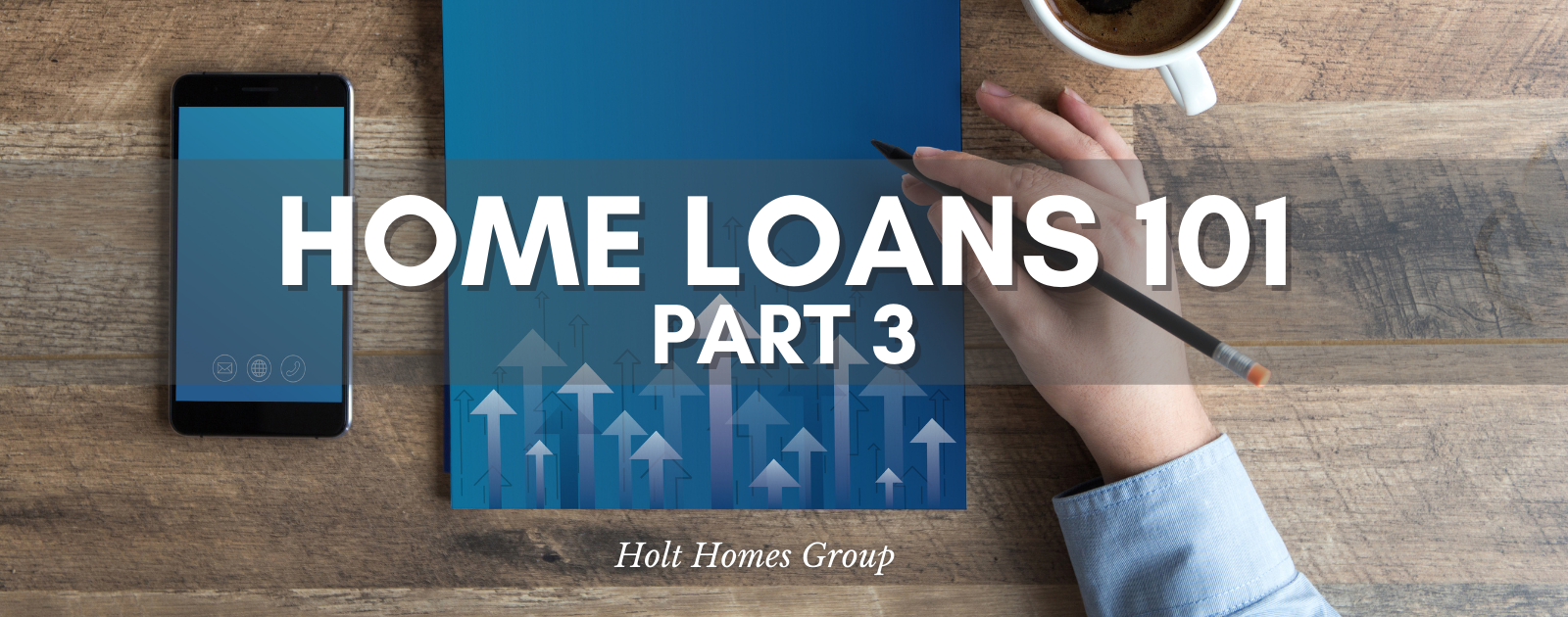 Home Financing 101: Pt. 3 header image.