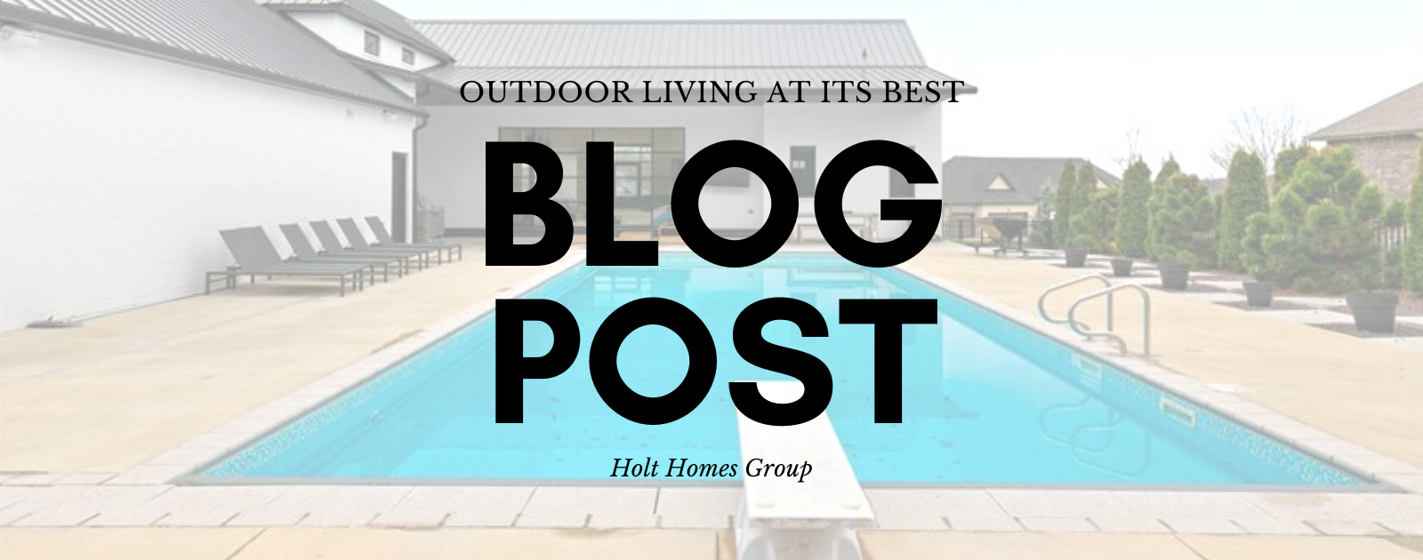 Outdoor Living at its Best header image.