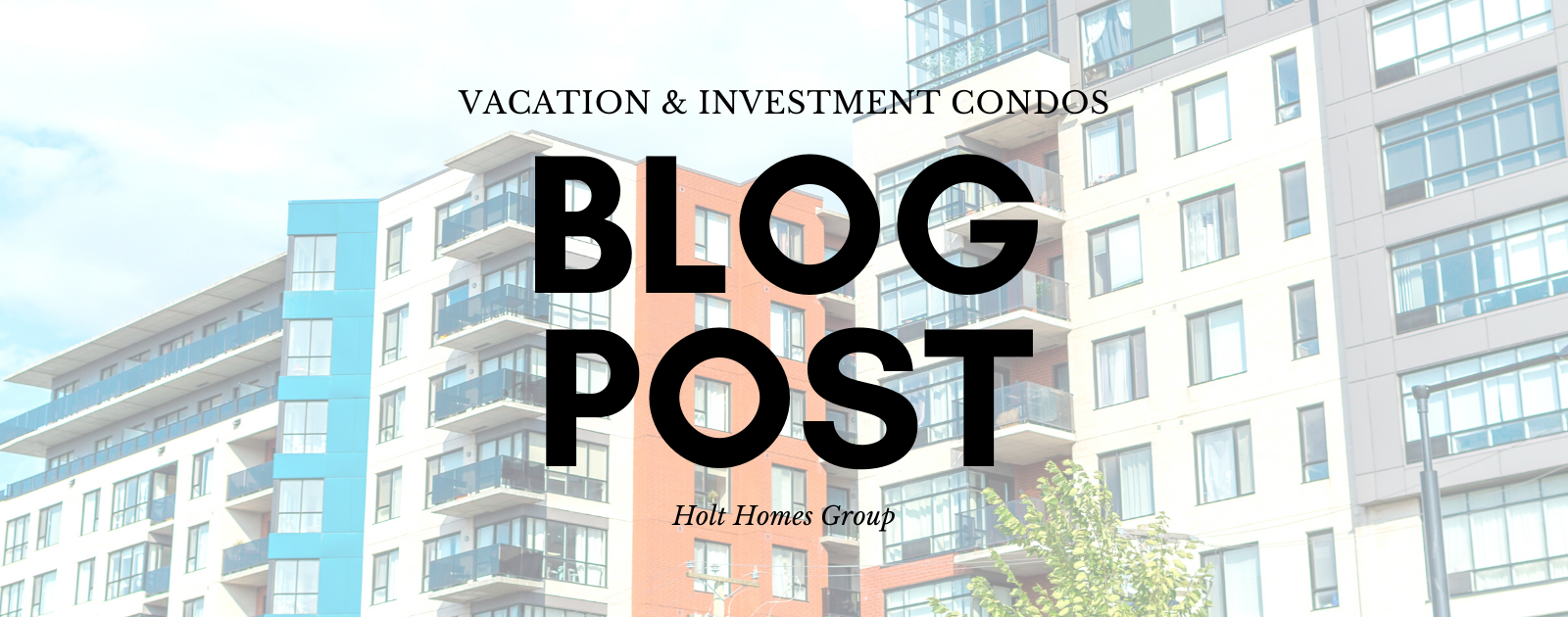 Vacation & Investment Condos header image.