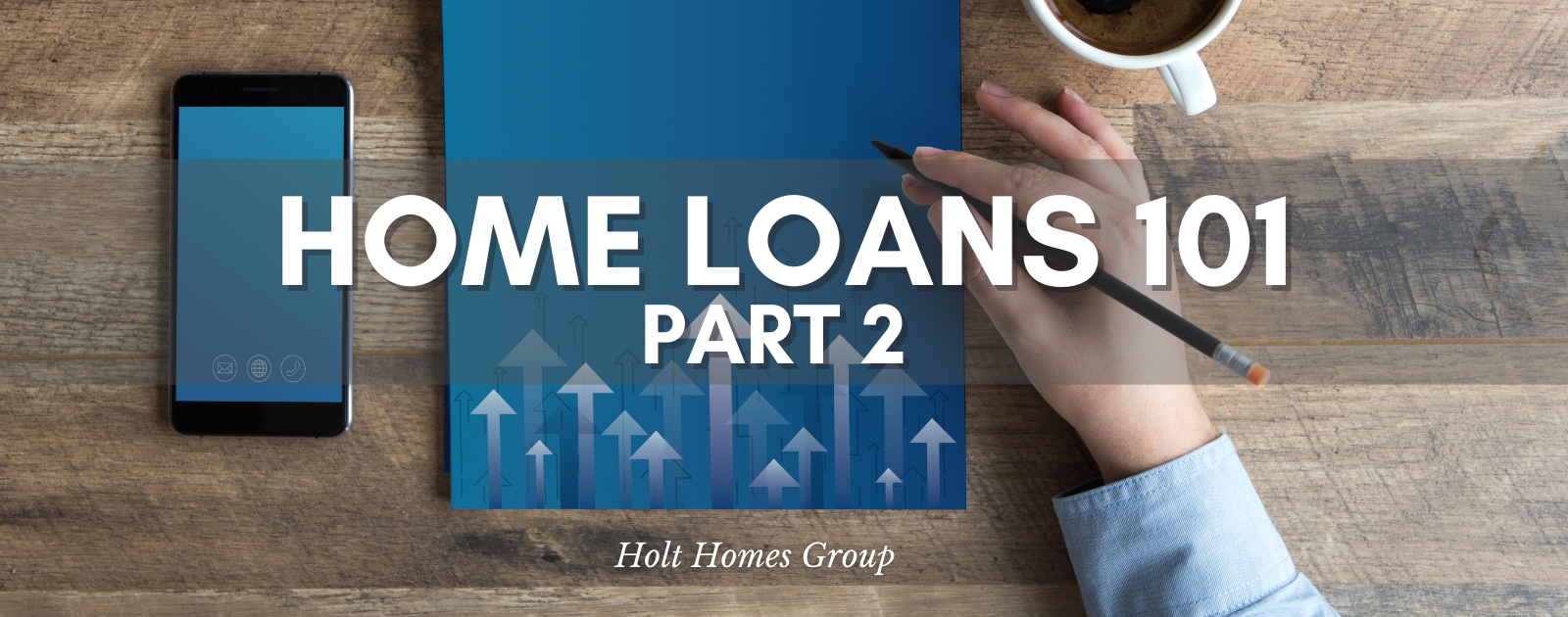 Home Financing 101: Pt. 2 header image.