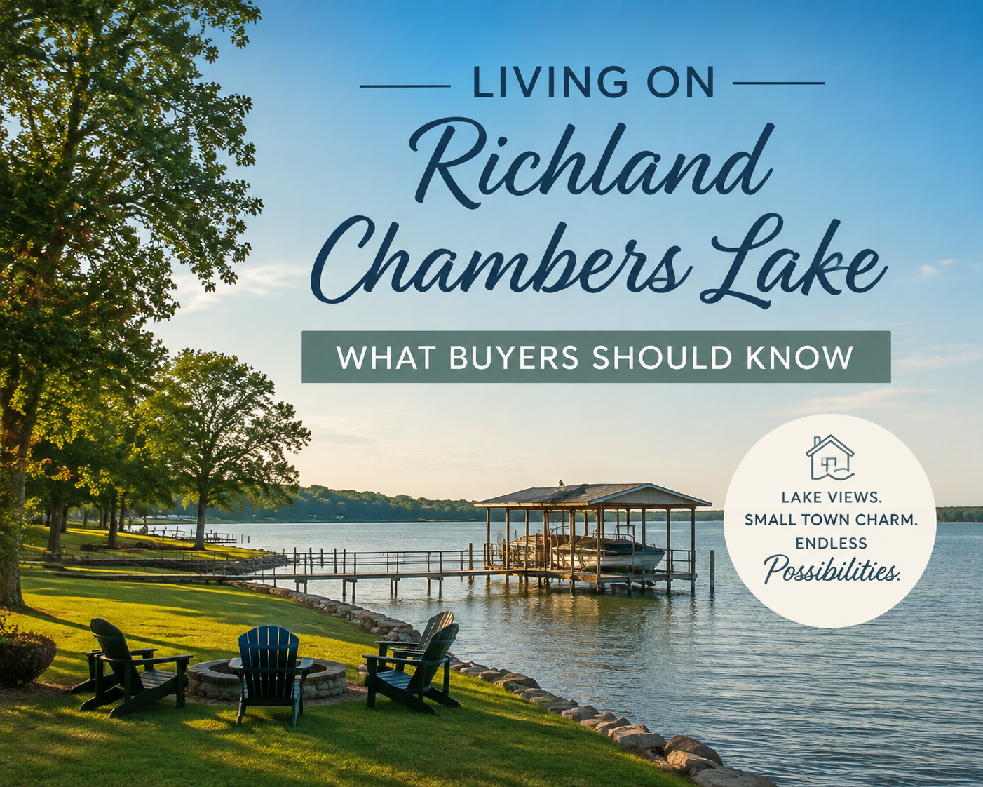 Living on Richland Chambers Lake: What Buyers Should Know header image.