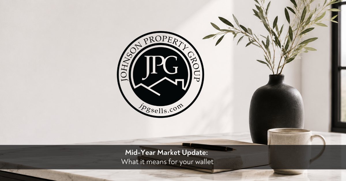 Hero Image with Johnson Property Group logo that says Mid-Year Market Update: What It Means For Your Wallet