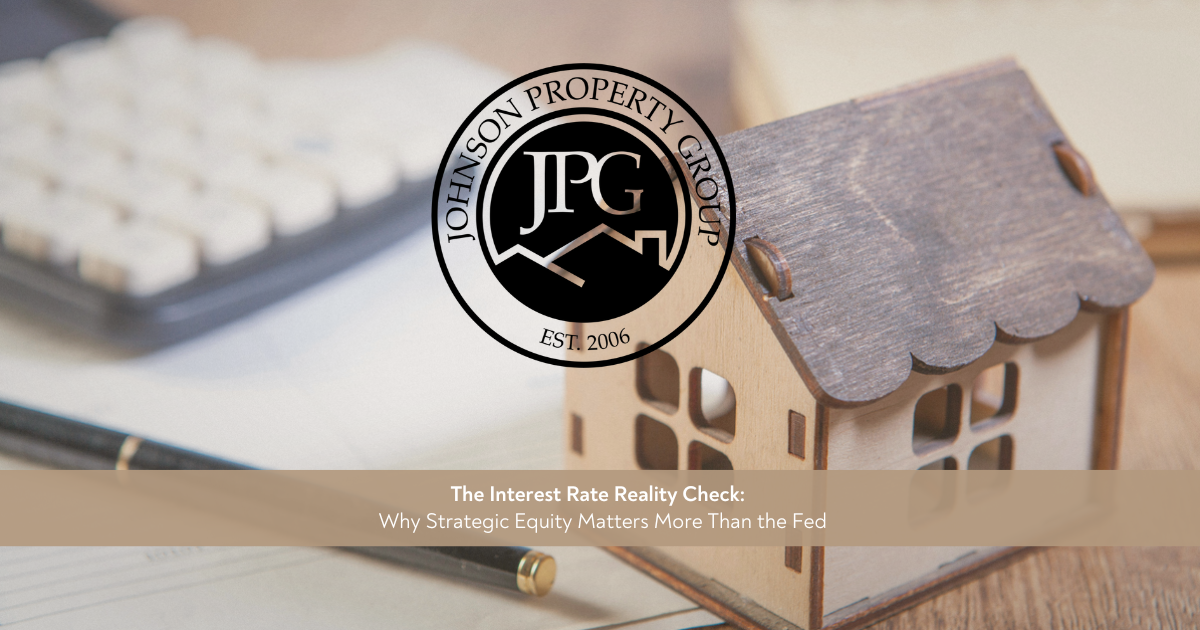 Johnson Property Group branded graphic showing a refined neutral home interior with keys, a calculator, and soft natural light, representing homeowners evaluating equity and interest rate decisions.