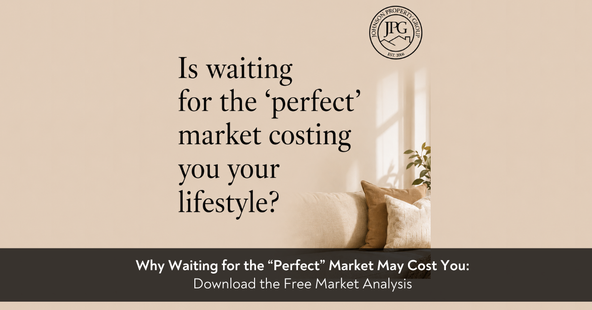 Johnson Property Group branded graphic featuring a neutral-toned living room with a cream sofa, soft natural light, and the text, “Is waiting for the ‘perfect’ market costing you your lifestyle?”