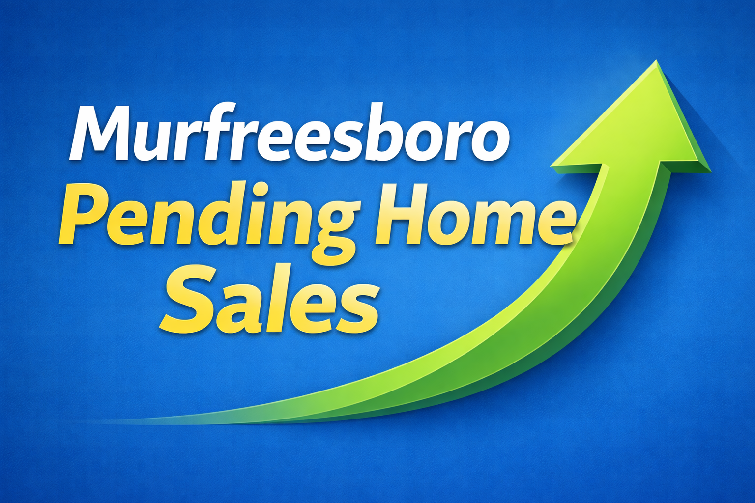 Murfreesboro Pending Sales Up 21% Year Over Year  January 2026 Market Stats